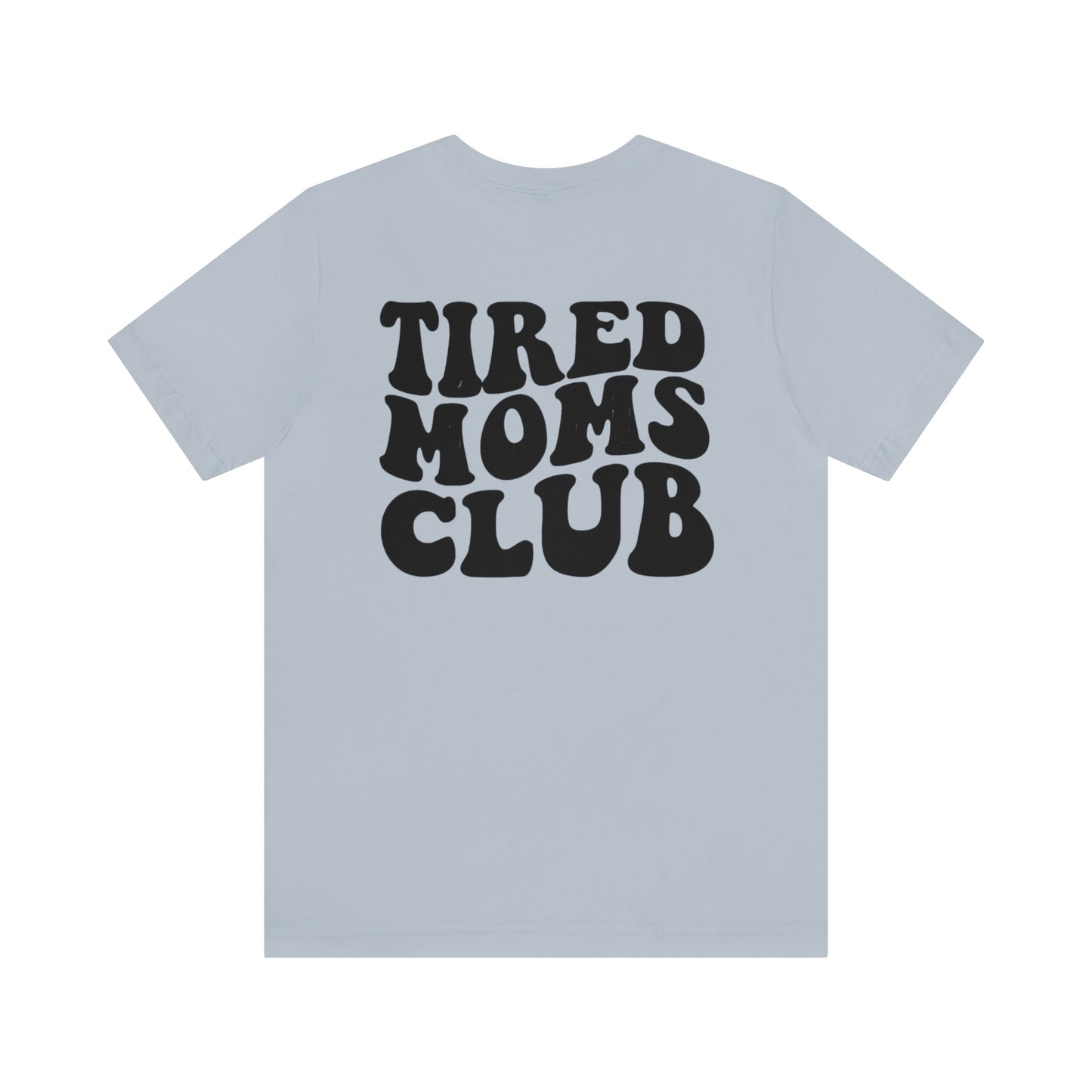 Tired Moms Club