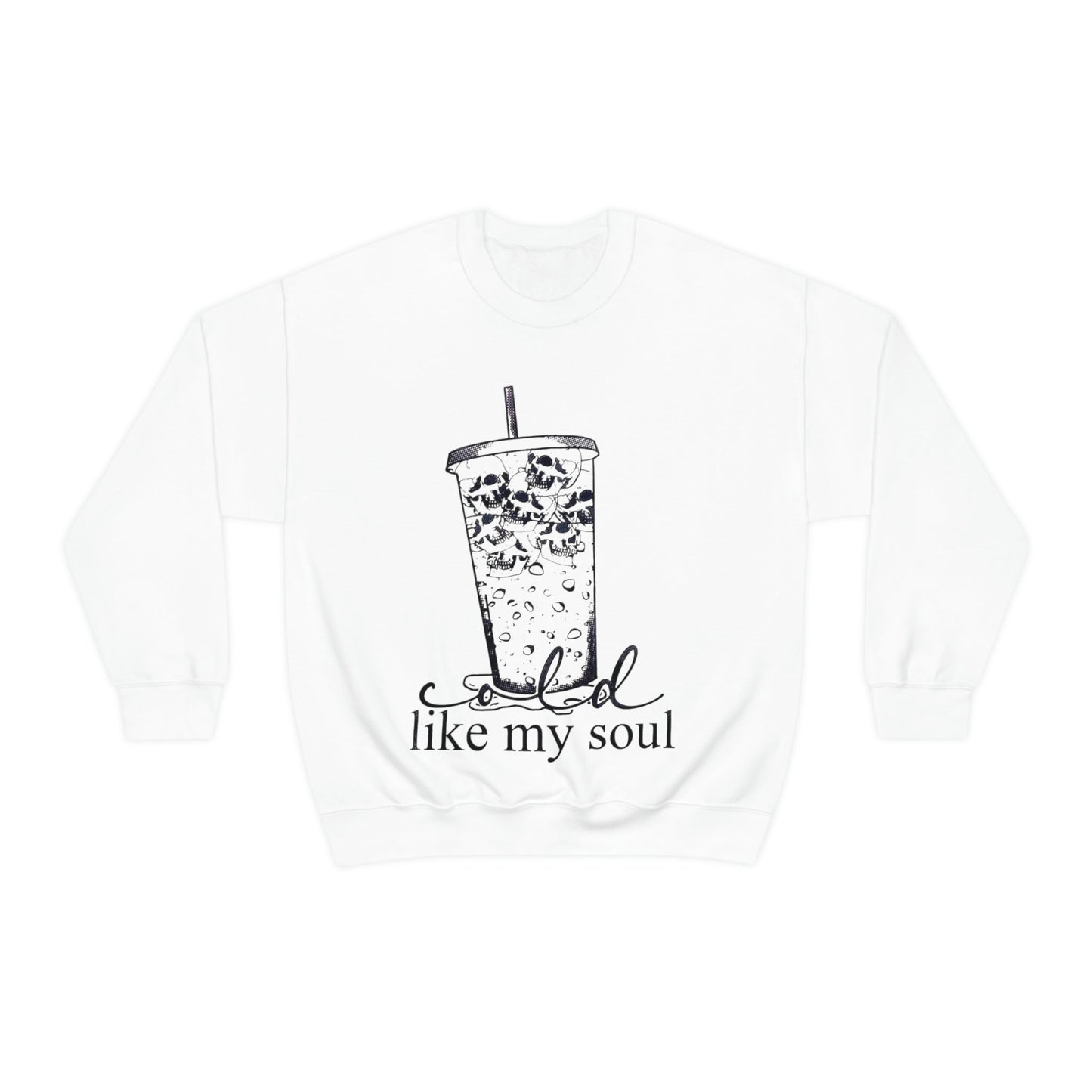 Cold Like My Soul Sweatshirt