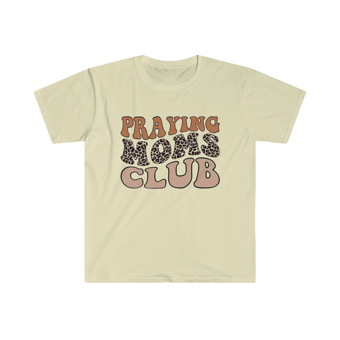 Praying Moms Club - Softstyle