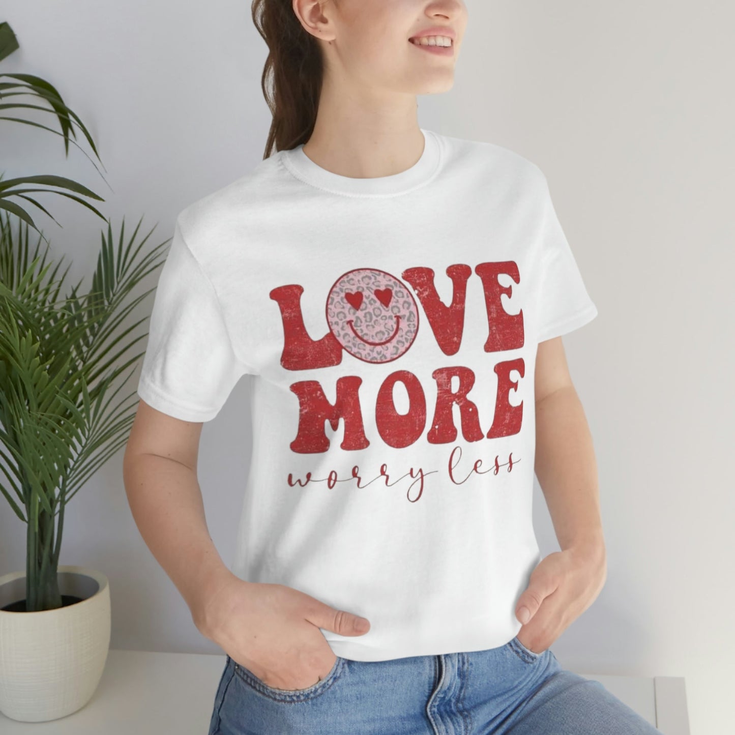 Love More Worry Less